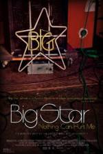 Watch Big Star Nothing Can Hurt Me Movie25