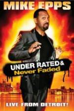 Watch Mike Epps: Under Rated & Never Faded Movie25