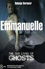 Watch Emmanuelle the Private Collection: The Sex Lives of Ghosts Movie25