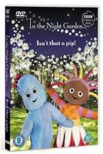 Watch In The Night Garden - Isn't That A Pip Movie25