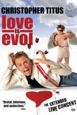 Watch Christopher Titus Love Is Evol Movie25