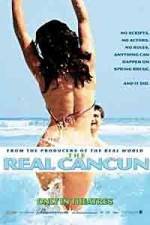 Watch The Real Cancun Movie25