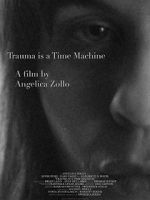 Watch Trauma Is a Time Machine Movie25