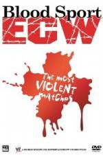 Watch Bloodsport : ECW's Most Violent Matches Movie25