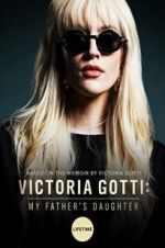 Watch Victoria Gotti: My Father\'s Daughter Movie25