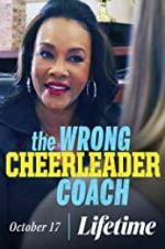 Watch The Wrong Cheerleader Coach Movie25