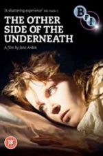 Watch The Other Side of Underneath Movie25