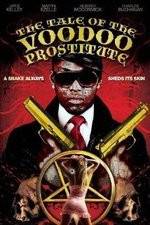 Watch The Tale of the Voodoo Prostitute Movie25