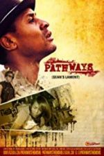 Watch Pathways: Sean\'s Lament Movie25