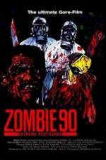 Watch Zombie '90 Extreme Pestilence Movie25