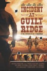 Watch Incident at Guilt Ridge Movie25