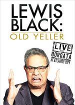 Watch Lewis Black: Old Yeller - Live at the Borgata Movie25