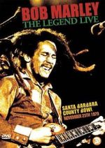 Watch Bob Marley: The Legend Live at the Santa Barbara County Bowl Movie25