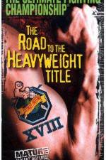 Watch UFC 18 Road to the Heavyweight Title Movie25