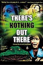 Watch There\'s Nothing Out There Movie25