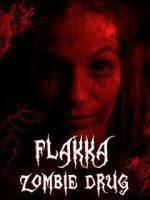 Watch Flakka Zombie Drug Movie25