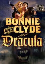 Watch Bonnie & Clyde vs. Dracula Movie25