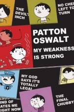 Watch Patton Oswalt: My Weakness Is Strong Movie25