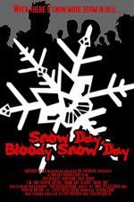 Watch Snow Day Bloody Snow Day Movie25
