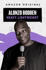 Watch Alonzo Bodden: Heavy Lightweight Movie25