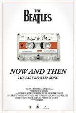 Watch Now and Then - The Last Beatles Song (Short 2023) Movie25
