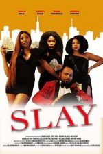 Watch Slay Movie25