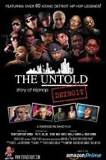 Watch The Untold Story of Detroit Hip Hop Movie25