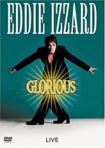 Watch Eddie Izzard: Glorious Movie25