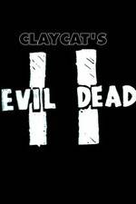 Watch Claycat's Evil Dead II Movie25