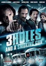 Watch 3 Holes and a Smoking Gun Movie25
