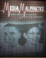 Watch Media Malpractice: How Obama Got Elected and Palin Was Targeted Movie25