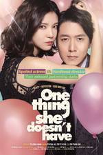 Watch One Thing She Doesn't Have Movie25