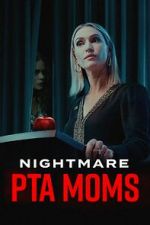Watch Nightmare PTA Moms Movie25