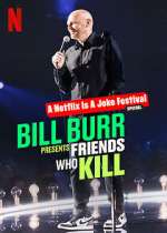 Watch Bill Burr Presents: Friends Who Kill Movie25