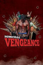 Watch Homicidal Vengeance Movie25