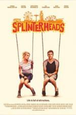 Watch Splinterheads Movie25
