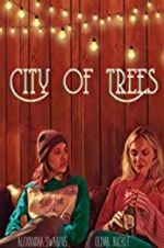 Watch City of Trees Movie25