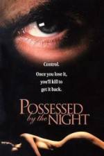Watch Possessed by the Night Movie25