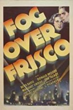 Watch Fog Over Frisco Movie25