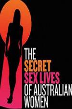 Watch Secret Sex Lives Of Australian Women Movie25