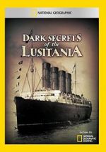 Watch Dark Secrets of the Lusitania Movie25