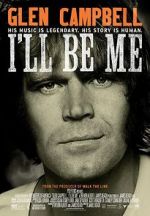 Watch Glen Campbell: I\'ll Be Me Movie25