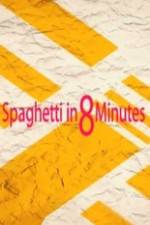 Watch Spaghetti in 8 Minutes Movie25