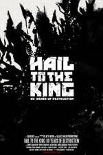 Watch Hail to the King: 60 Years of Destruction Movie25