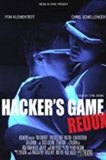 Watch Hacker\'s Game Redux Movie25