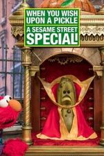 Watch When You Wish Upon a Pickle: A Sesame Street Special Movie25