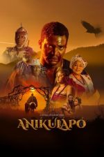 Watch Anikulapo Movie25