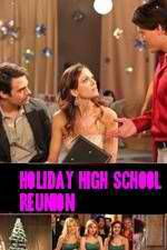Watch Holiday High School Reunion Movie25
