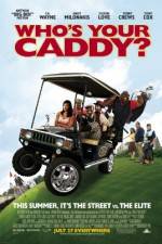 Watch Who's Your Caddy? Movie25