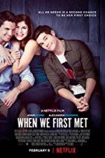Watch When We First Met Movie25